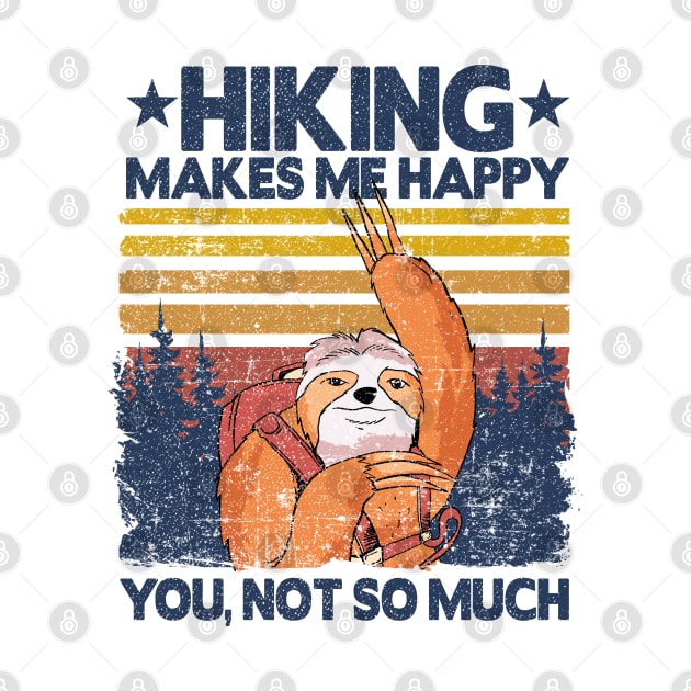 Hiking Makes Me Happy Sloth Vintage Hiker Gift by Kuehni