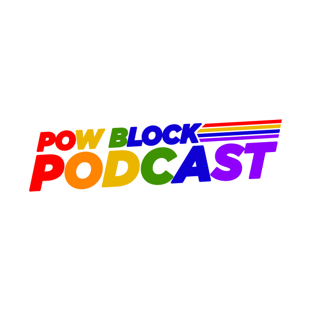 Pow Block Podcast NP 2024 Logo (LGBTQ Pride) by Boss Rush Media | Boss Rush Network