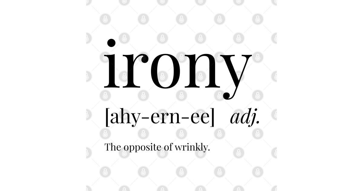 Irony Definition Irony Sticker TeePublic