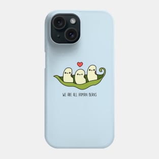 We are all human beans Phone Case