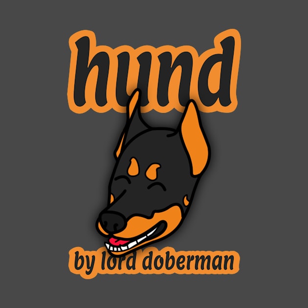 "HUND" BY LORD DOBERMAN CARTOON FACE by LORD DOBERMAN