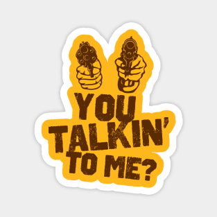 Travis Bickle - You Talkin to Me Quote Magnet