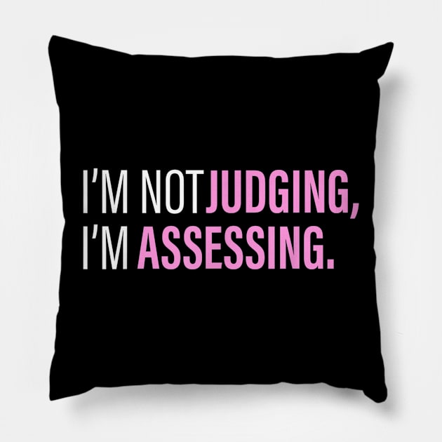 I'm Not Judging I'm Assessing Funny and cute Pillow by youni youni