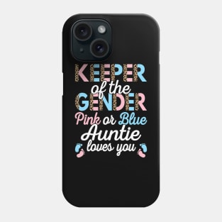 Keeper Of The Gender Auntie Loves You Baby Shower Aunt Phone Case