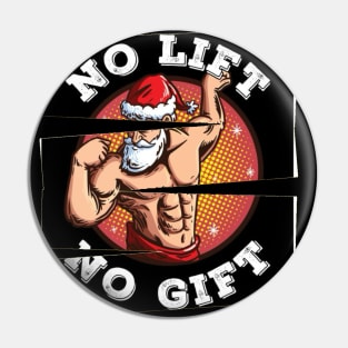 No Lift No Gift Pin