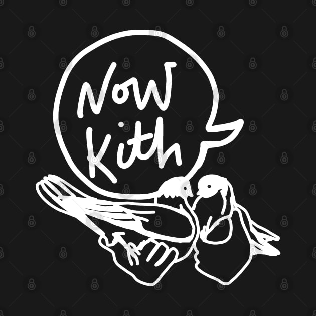 Now Kith Meme by sketchnkustom