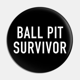 Ball Pit Survivor Pin