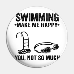 Swimming Make Me Happy Funny Swimmer Team Gift Pin