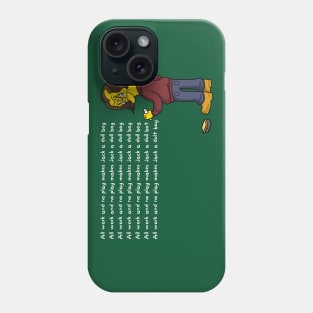 ALL WORK AND NO PLAY Phone Case