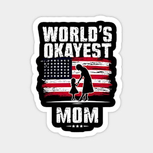 World's Okayest Mama memorial day Magnet