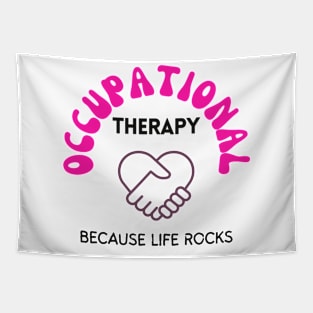 Occupational Therapy T-Shirt, Because Life Rocks, Heart Handshake Graphic Tee, Unisex Apparel Tapestry