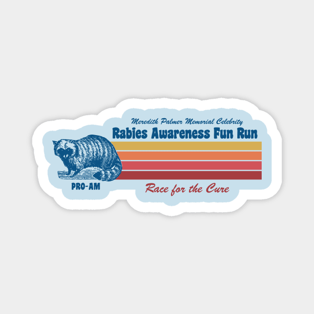 Meredith Palmer Memorial Celebrity Rabies Awareness Fun Run Magnet by PodDesignShop