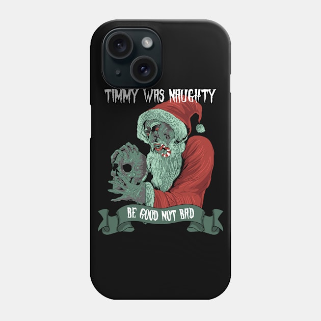 Be Good Scary Horror Santa Phone Case by AngelFlame