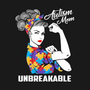 Autism Mom Unbreakable T Shirt Autism Awareness T-Shirt