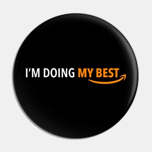 Amazon Employee, I'm doing my best Pin