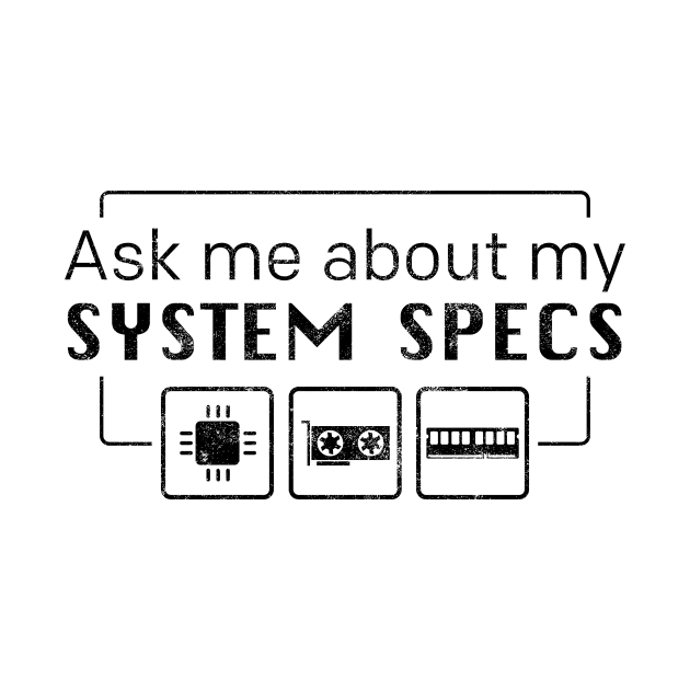 Ask me about my System Specs - Inverted by CCDesign