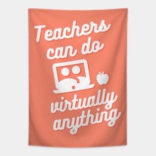 Teachers can do virtually anything Tapestry