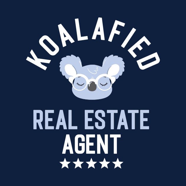 Koalafied Real Estate Agent - Funny Gift Idea for Real Estate Agents by BetterManufaktur