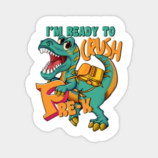 1st Day Of Kindergarten I_m Ready To Crush Dinosaur T Rex Magnet
