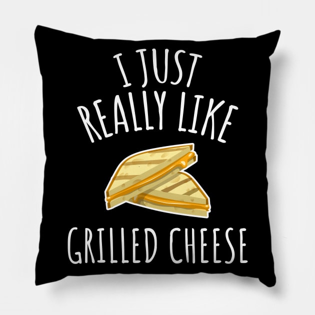 I Just Really Like Grilled Cheese Pillow by LunaMay
