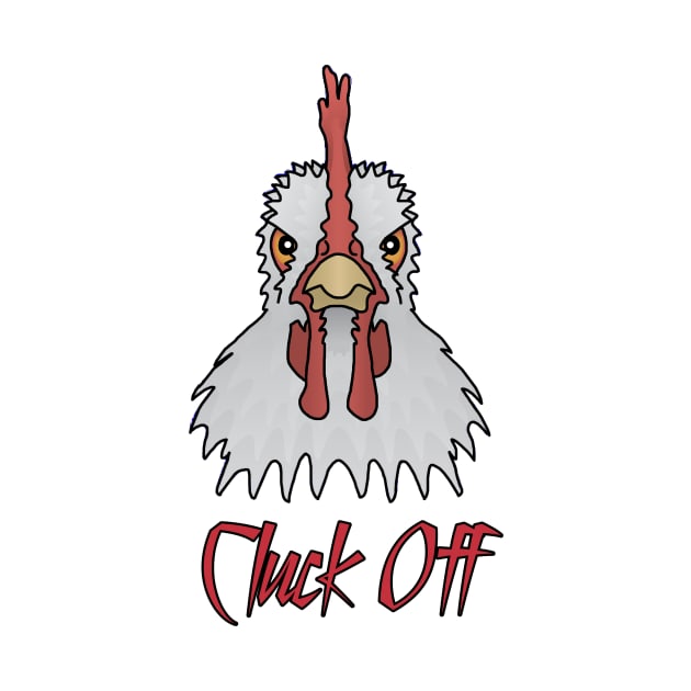 Cluck Off Angry Rooster Chicken by imphavok