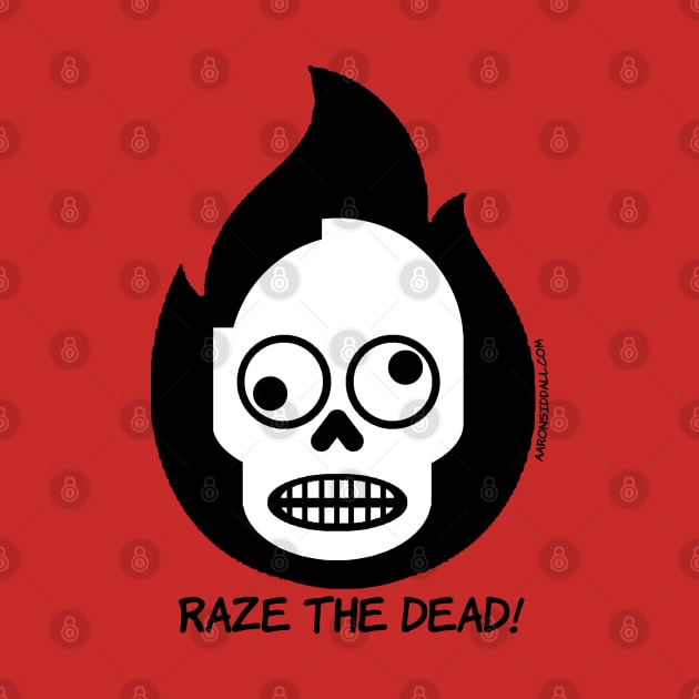 Zombie Hunter: Raze The Dead! by Aaron Siddall