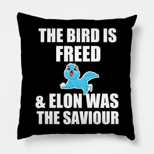 funny the bird is freed and elon was the saviour Pillow