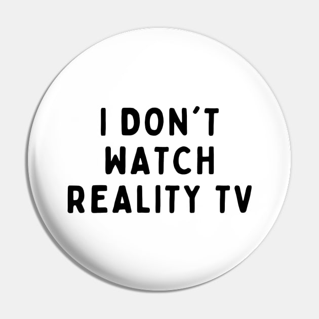 I Don't Watch Reality TV,  Funny White Lie Party Idea Outfit, Gift for My Girlfriend, Wife, Birthday Gift to Friends Pin by All About Midnight Co