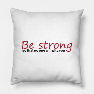 be strong Pillow