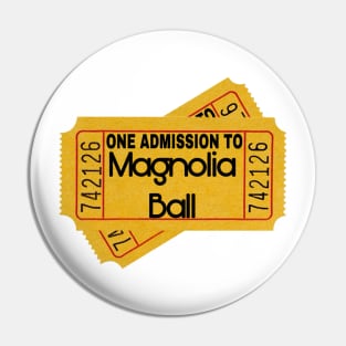 Tickets To The Annual Magnolia Ball Pin