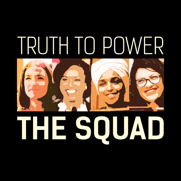 Truth To Power Squad AOC Tlaib Ilhan Ayanna Vintage by WildZeal