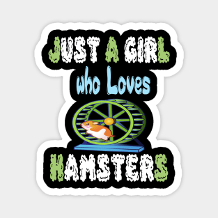 just a girl who loves hamsters Magnet