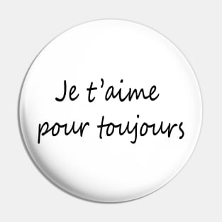 Je t'aime pour toujours italic2 Pin