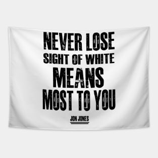 Never Lose Sight Of White Means Tapestry