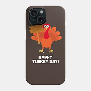 Happy Turkey Day With Turkey Holding a Wooden Plank Phone Case