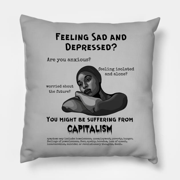 Suffering From Capitalism? Pillow by Slightly Unhinged