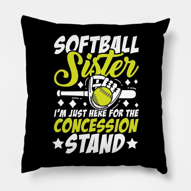 Softball Sister I'm Just Here For The Concession Stand Pillow by AngelBeez29