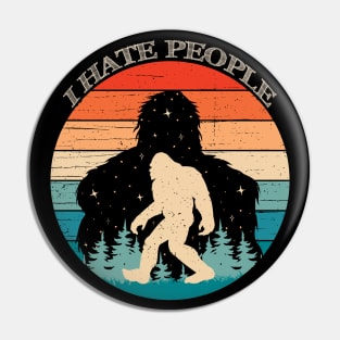 Bigfoot I hate People Pin