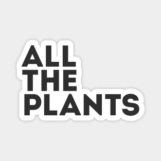 All The Plants Magnet