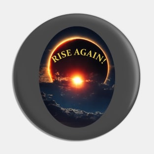 RISE AGAIN Pin