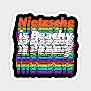 Nietzsche Is Peachy / Retro Styled Typographic Graphic Design Magnet