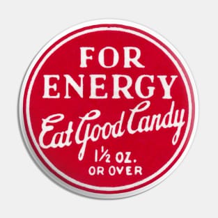 1930s Eat Good Candy Pin