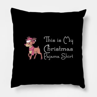 This Is My Christmas Pajama Shirt - Funny Reindeer Gift Pillow