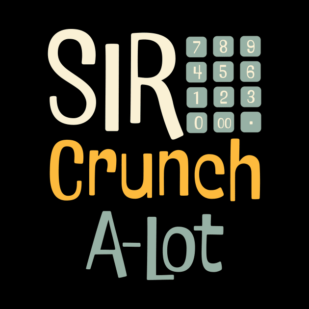 Funny Accounting Pun Sir Crunch A-Lot by whyitsme