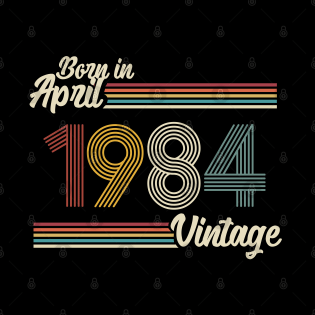 Vintage Born in April 1984 by Jokowow