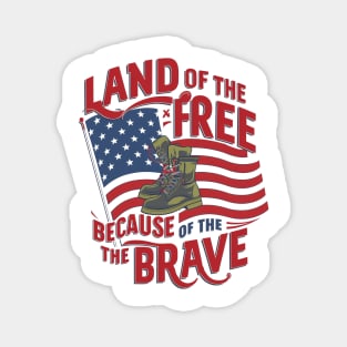 Memorial day design - Land of the free because of the brave Magnet