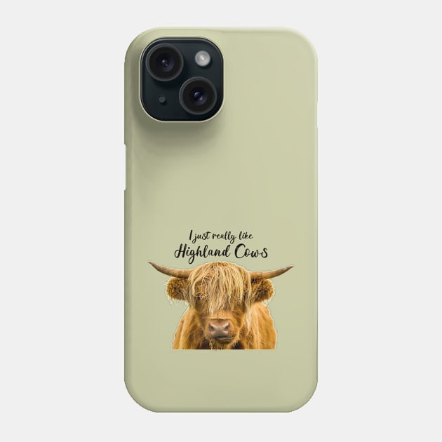 I Just Really Like Highland Cows Phone Case by Jane Stanley Photography