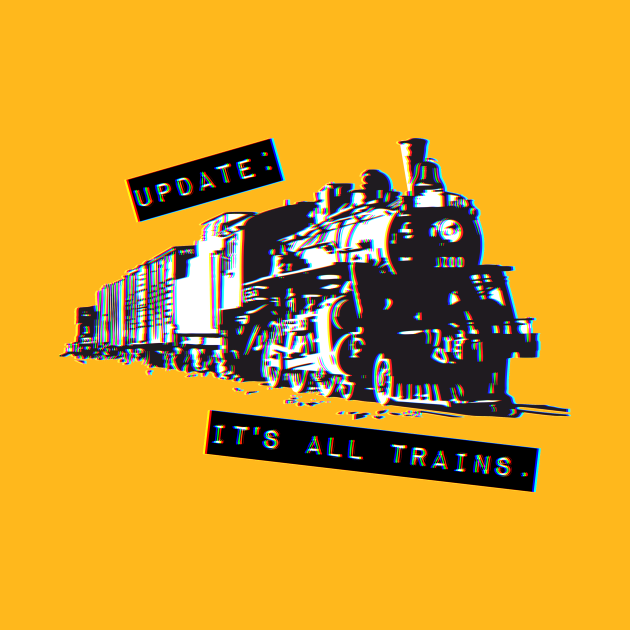 Update: It's All Trains (Transparent) by SINKHOLE Podcast
