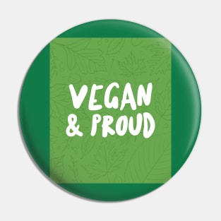 Vegan & Proud Pin