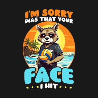 Beach Volleyball Shirt | Sorry Was That Your Face I Hit T-Shirt